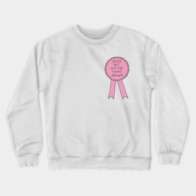 Did The Thing Anyway Pink Crewneck Sweatshirt by Me And The Moon